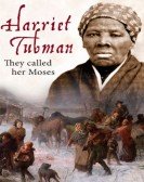 Harriet Tubman: They Called Her Moses Free Download