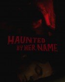 Haunted by Her Name poster