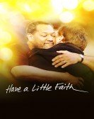 poster_have-a-little-faith_tt1942922.jpg Free Download