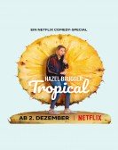 Hazel Brugger: Tropical Free Download