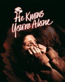 poster_he-knows-youre-alone_tt0080850.jpg Free Download