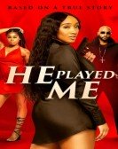 poster_he-played-me_tt14955166.jpg Free Download