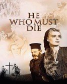 poster_he-who-must-die_tt0050237.jpg Free Download