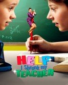 Help, I Shrunk My Teacher Free Download