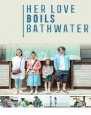 Her Love Boils Bathwater Free Download