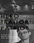 Hero. Traitor. Patriot Free Download