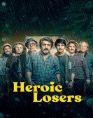 poster_heroic-losers_tt10384744.jpg Free Download