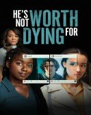 poster_hes-not-worth-dying-for_tt20601888.jpg Free Download