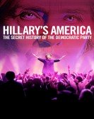 Hillary's America: The Secret History of the Democratic Party poster