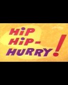 Hip Hip-Hurry! poster