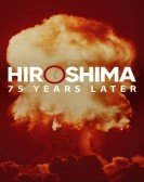 Hiroshima and Nagasaki: 75 Years Later Free Download