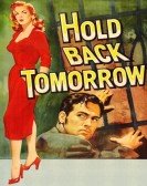 poster_hold-back-tomorrow_tt0048174.jpg Free Download