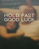 Hold Fast, Good Luck Free Download