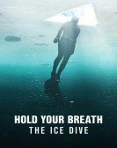 poster_hold-your-breath-the-ice-dive_tt19373274.jpg Free Download