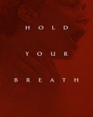 Hold Your Breath Free Download