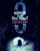 Horror in the High Desert 3: Firewatch poster