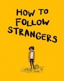 How to Follow Strangers Free Download