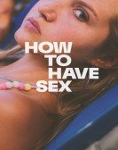 poster_how-to-have-sex_tt22890246.jpg Free Download