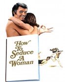 poster_how-to-seduce-a-woman_tt0071631.jpg Free Download