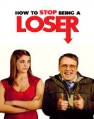 poster_how-to-stop-being-a-loser_tt1727506.jpg Free Download