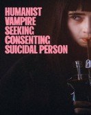 poster_humanist-vampire-seeking-consenting-suicidal-person_tt24216998.jpg Free Download