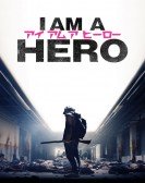 poster_i-am-a-hero_tt3775202.jpg Free Download