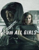 poster_i-am-all-girls_tt9013182.jpg Free Download