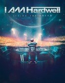 poster_i-am-hardwell-living-the-dream_tt5277954.jpg Free Download