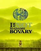 I Am Not Madame Bovary Free Download