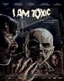 poster_i-am-toxic_tt9192492.jpg Free Download