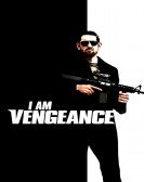 poster_i-am-vengeance_tt5885106.jpg Free Download