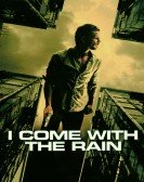 poster_i-come-with-the-rain_tt1024744.jpg Free Download