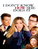 poster_i-dont-know-how-she-does-it_tt1742650.jpg Free Download