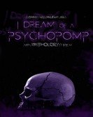 poster_i-dream-of-a-psychopomp_tt7315032.jpg Free Download