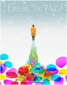 I Dream Too Much (2016) Free Download