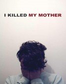 I Killed My Mother Free Download