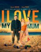 I Love My Mum Free Download