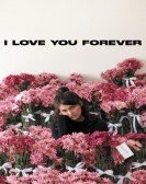 poster_i-love-you-forever_tt15907380.jpg Free Download