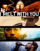 I Melt with You poster