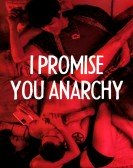 poster_i-promise-you-anarchy_tt4863784.jpg Free Download