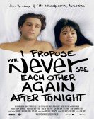 poster_i-propose-we-never-see-each-other-again-after-tonight_tt11837558.jpg Free Download