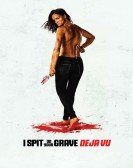 I Spit on Your Grave: Deja Vu (2019) Free Download