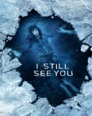 I Still See You (2018) Free Download