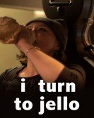 I Turn to Jello Free Download