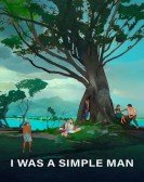 I Was a Simple Man Free Download