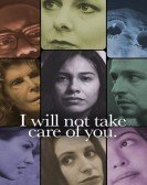 I will not take care of you. poster