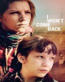 poster_i-wont-come-back_tt2637844.jpg Free Download