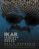 poster_icarus-the-legend-of-mietek-kosz_tt9121954.jpg Free Download