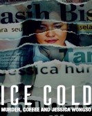 Ice Cold: Murder, Coffee and Jessica Wongso Free Download