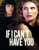 poster_if-i-cant-have-you_tt27165333.jpg Free Download